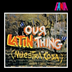 Our Latin Thing (Nuestra cosa)