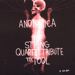 Anotomica: String Quartet Tribute to Tool