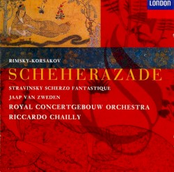 Rimsky-Korsakov: Scheherazade / Stravinsky: Scherzo Fantastique
