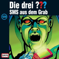 Die drei ??? 129: SMS aus dem Grab
