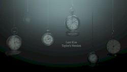 Last Kiss (Taylor’s version)