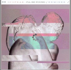 I’ll Be Found Remixes