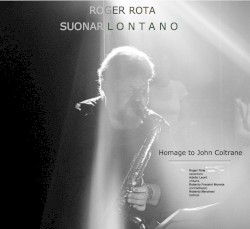 Suonar Lontano: Homage to John Coltrane