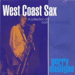 West Coast Sax - A Collection of Cool Jazz Standards