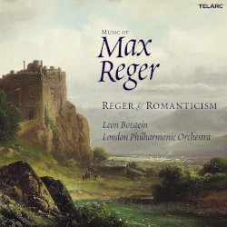 Music of Max Reger: Reger & Romanticism