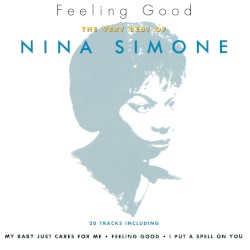 Feeling Good: The Very Best of Nina Simone