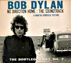 The Bootleg Series, Vol. 7: No Direction Home: The Soundtrack