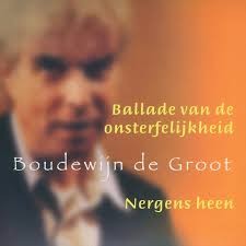 Ballade van de onsterfelijkheid / Nergens heen