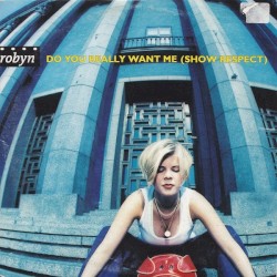 Do You Really Want Me (Show Respect)