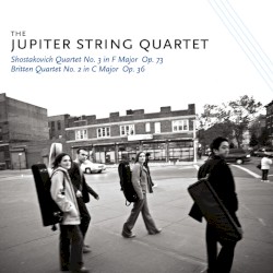 Shostakovich Quartet No. 3 in F Major, Op. 73 / Britten Quartet No. 2 in C Major, Op. 36