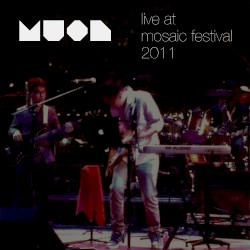 Live at Mosaic Festival 2011