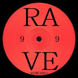 Rave Reworks