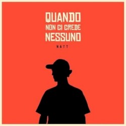 Quando non ci crede nessuno