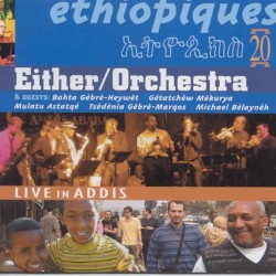 Ethiopiques 20: Live in Addis