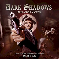 Dark Shadows: Operation Victor
