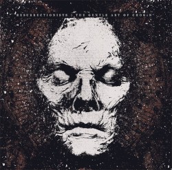 Resurrectionists / The Gentle Art of Chokin'