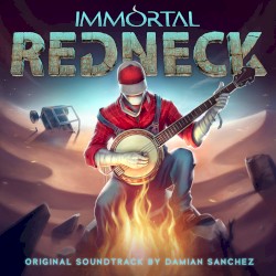 Immortal Redneck (Original Game Soundtrack)