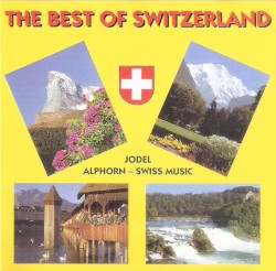 The Best Of Switzerland