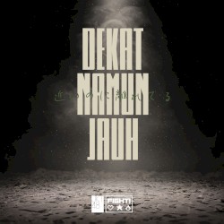 Dekat Namun Jauh