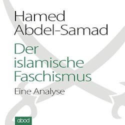 Der islamische Faschismus: Eine Analyse