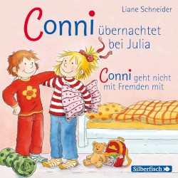 Conni übernachtet bei Julia / Conni geht nicht mit Fremden mit