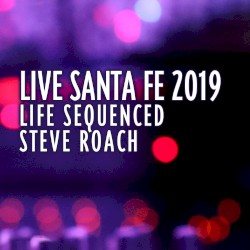 Live in Santa Fe - Life Sequenced