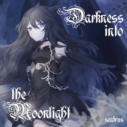 Darkness into the Moonlight