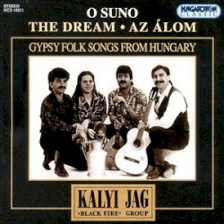 O suno / The dream / Az alom / Gypsy folk songs from Hungary
