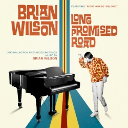 Brian Wilson: Long Promised Road (Original Motion Picture Soundtrack)