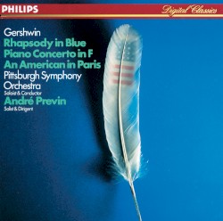 Rhapsody in Blue / Piano Concerto in F / An American in Paris
