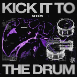 Kick It To The Drum