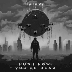 Hush Now, You're Dead