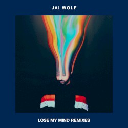 Lose My Mind Remixes