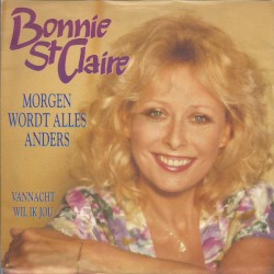 Morgen wordt alles anders / Vannacht wil ik jou