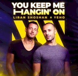 You Keep Me Hangin' On