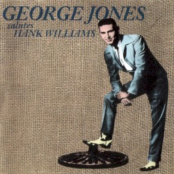 George Jones Salutes Hank Williams