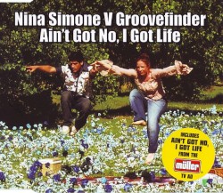 Ain't Got No, I Got Life