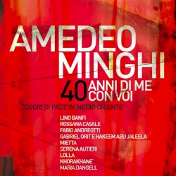 40 Anni Di Me Con Voi - Cuori di pace in Medio Oriente