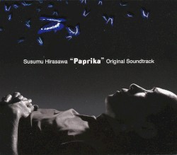 “Paprika” Original Soundtrack