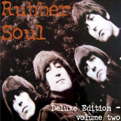 Rubber Soul Deluxe Edition Vol. Two