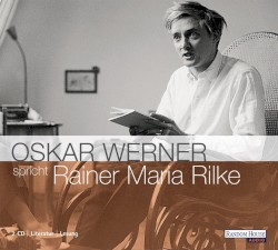 Oskar Werner spricht Rainer Maria Rilke