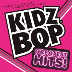 Kidz Bop: Greatest Hits!