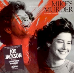 Mike’s Murder (The Motion Picture Soundtrack)