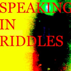 speaking in riddles