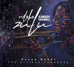 Queen Nandi: The African Symphony