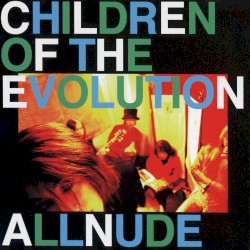 CHILDREN OF THE EVOLUTION