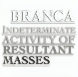 Indeterminate Activity of Resultant Masses