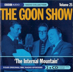 The Goon Show, Volume 25: “The Internal Mountain”