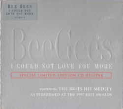 I Could Not Love You More