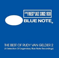 The Best of Rudy van Gelder 2: A Selection of Legendary Blue Note Recordings